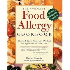 Complete Food Allergy Cookbook, The: The Foods You've Always Loved without the Ingredients You Can't Have