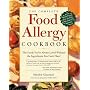 Complete Food Allergy Cookbook, The: The Foods You've Always Loved without the Ingredients You Can't Have