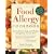 The Complete Food Allergy Cookbook: The Foods You've Always Loved without the Ingredients You Can't Have