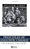 Principles of Linguistic Change: Internal Factors v. 1 (Language in Society)