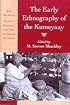 The Early Ethnography of the Kumeyaay (Classics in California Anthropology)