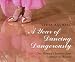 Books : The Year of Dancing Dangerously: A Woman's Journey from Beginner to National Leader in 365 Days