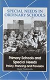 Primary schools and special needs : policy, planning and provision