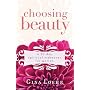 Choosing Beauty: A 30-Day Spiritual Makeover for Women