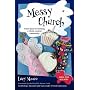 Messy Church: Fresh Ideas for Building a Christ-centred Community: Fresh Ideas for Building a Christ-centred Community v. 1