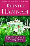 The Things We Do for Love: A Novel