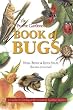 The Prairie Gardener's Book of Bugs: A Guide to Living with Common Garden Insects