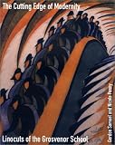 The Cutting Edge of Modernity: Linocuts from the Grosvenor School