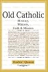 Old Catholic: History, Ministry, Faith & Mission