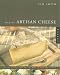 Making Artisan Cheese: Fifty Fine Cheeses That You Can Make in Your Own Kitchen (Quarry Book)