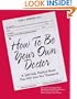 How to Be Your Own Doctor