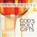 God's Holy Gifts