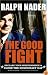 The Good Fight: Declare Your Independence and Close the Democracy Gap