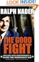 The Good Fight: Declare Your Independence and Close the Democracy Gap