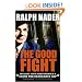 The Good Fight: Declare Your Independence and Close the Democracy Gap