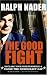 The Good Fight: Declare Your Independence and Close the Democracy Gap