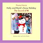 Holly and Hank's Snow Holiday: The Sound of H (Phonics Friends) book cover