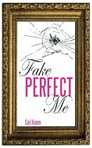 Click to Download Free Kindle Book -> Fake Perfect Me
