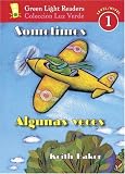 Sometimes/Algunas veces (Green Light Readers Level 1)