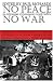 Book No Peace No War: Anthropology Of Contemporary Armed Conflicts