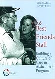 The Best Friends Staff: Building a Culture of Care in Alzheimers Programs