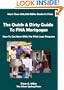 The Quick & Dirty Guide To FHA Mortgages (Quick and Dirty Books CollectionTM)