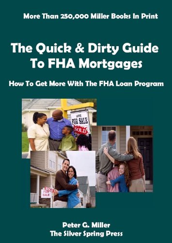 The Quick & Dirty Guide To FHA Mortgages (Quick and Dirty Books CollectionTM)