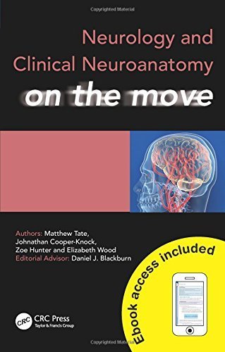 Neurology and Clinical Neuroanatomy on the Move (Medicine on the Move) Pap/Psc Edition by Tate, Matthew, Cooper-Knock, Johnathan, Hunter, Zoe, Wood, E (2014) Paperback