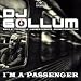 DJ-Gollum-I'm A Passenger (Original Radio Edit) cd cover