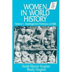 Women in World History: Readings from Prehistory to 1500 (Sources and Studies in World History)