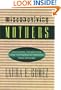 Misconceiving Mothers: Legislators, Prosecutors, and the Politics of Prenatal Drug Exposure (Gender Family And The Law)