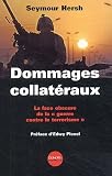 Revue Editions Denoël  / Dommages collatéraux : La Face obscure de la 