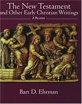 The New Testament and Other Early Christian Writings: A Reader