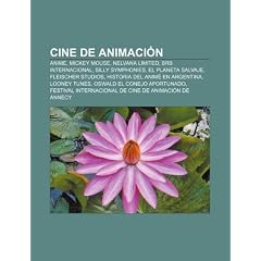 Cine de Animaci N: Anime, Mickey Mouse, Nelvana Limited, Brb Internacional, Silly Symphonies, El Planeta Salvaje, Fleischer Studios