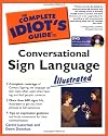 The Complete Idiot's Guide to Conversational Sign Language