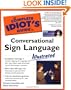 The Complete Idiot's Guide to Conversational Sign Language Illustrated