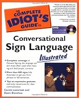 The Complete Idiot's Guide to Conversational Sign Language