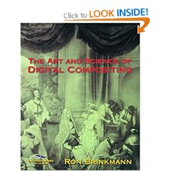 The Art and Science of Digital Compositing (The Morgan Kaufmann Series in Computer Graphics)