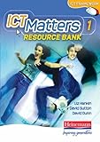 ICT matters 1 : resource bank