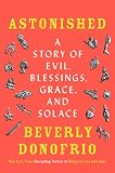 Astonished: A Story of Evil, Blessings,