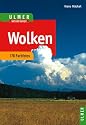 Wolken: 178 Farbfotos, 16 Grafiken, 3 Tabellen