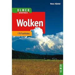 Wolken: 178 Farbfotos, 16 Grafiken, 3 Tabellen