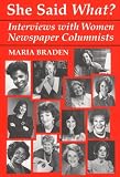 Review University Press of Kentucky  / She Said What?: Interviews with Women Newspaper Columnists