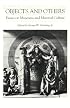 Objects and Others: Essays on Museums and Material Culture (History of Anthropology)