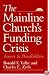 The Mainline Church's Funding Crisis: Issues and Possibilities (Faith's Horizons)