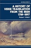 The History of Verse Translation from the Irish 1789-1897