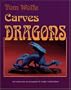 Tom Wolfe Carves Dragons