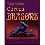 Tom Wolfe Carves Dragons book cover