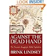 Against the Dead Hand: The Uncertain Struggle for Global Capitalism