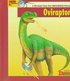 Looking At-- Oviraptor: A Dinosaur from the Cretaceous Period (The New Dinosaur Collection)